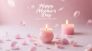 Huaming Candle wishes every great mother!