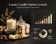 The Rise of Luxury – Premium Candles Outpace the Mass Market